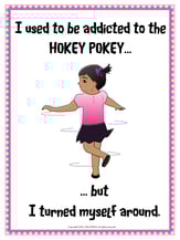 Addicted to Hokey Pokey 18 x 24 Poster